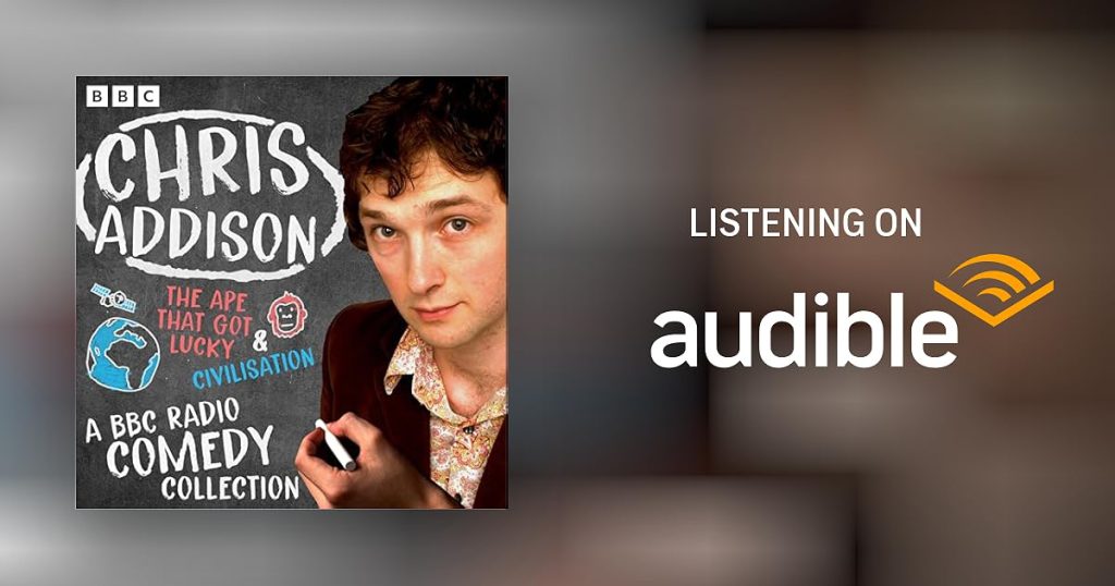 Chris Addison BBC Radio Comedy Collection Audiable