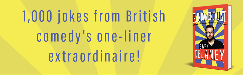 Gary Delaney Pundamentalist 1000 jokes you probably not heard before Corporate Comedian Awards Host After Dinner Speaker Agent Book Now Great British Comedians